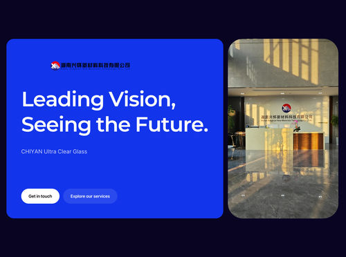 Latest company blogs about Hunan Xinghuai CHIYAN Ultra-Clear Glass: Leading Vision, Seeing the Future